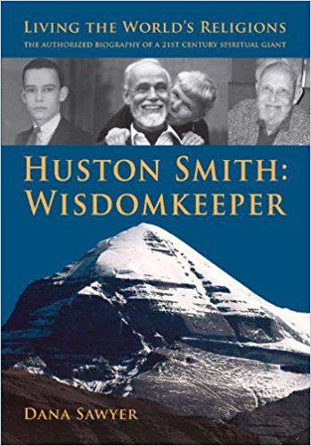 Huston Smith: Wisdomkeeper: Living The World's Religions
