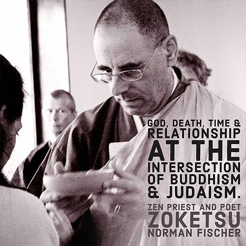 Zen priest and poet, Zoketsu Norman Fischer, returns with Raghu to discuss God, death, time, and relationship at the intersection of Buddhism and Judaism.