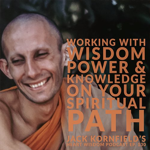 In this timeless dharma talk from 1977, Jack Kornfield explores working with wisdom, power, and knowledge on your spiritual path, and why it’s so important to walk the Middle Way. 