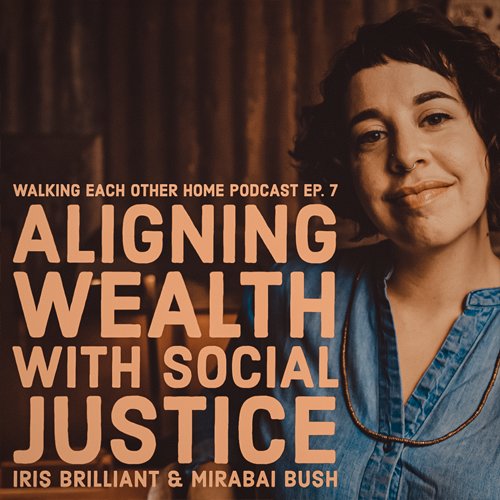 Mirabai Bush welcomes Iris Brilliant for a conversation about her work as a money coach and how she helps people align their wealth with social justice. 
