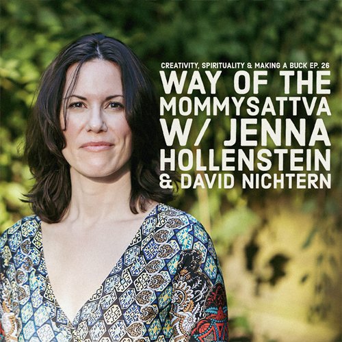 David Nichtern welcomes Jenna Hollenstein for a conversation around her new book, Mommysattva, and embracing the true nature of motherhood.