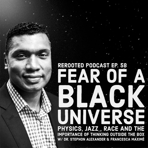 Physicist, musician, & author, Dr. Stephon Alexander, joins Francesca in a conversation bridging physics, jazz music, race, inspirational teachers, and why it's important to think outside the box.