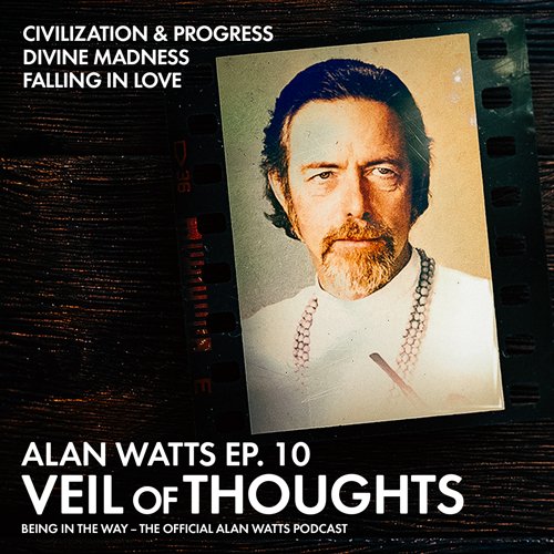 Alan Watts explores the 'veil of thoughts' in money, civilization & progress; before shifting gears to the 'divine madness' of marriage & falling in love.