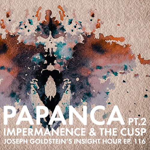 Joseph Goldstein offers a guided meditation and continued reflection on how we can free ourselves from Papanca – the three proliferating tendencies of mind: craving, conceit, and wrong view.