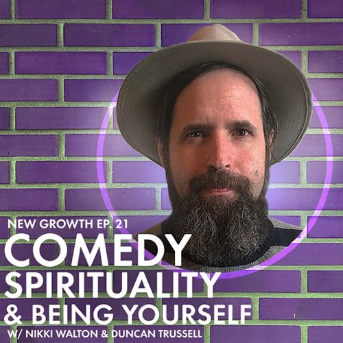Duncan Trussell joins Nikki for a conversation on comedy, spirituality, service, Ram Dass, confidence, being yourself, and starting where you are.