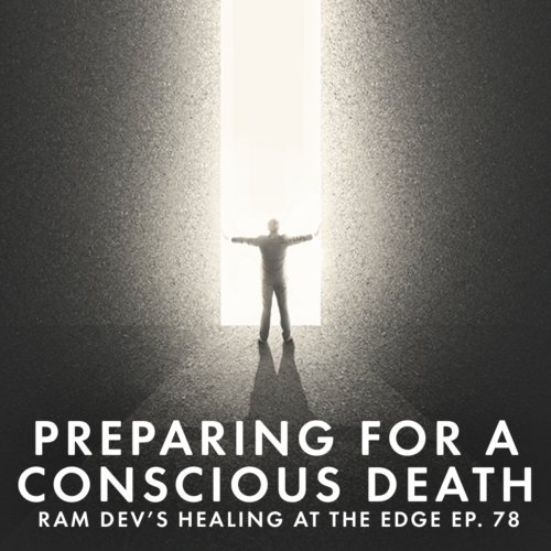 Ram Dev talks about preparing for a conscious death and connecting to a sense of pure consciousness that runs deeper than everyday awareness, plus answers questions around the subject of dying. 