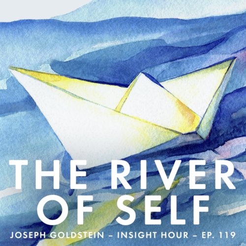 Sharing mindful insight on recognizing effort, desire, and impermanence in our practice, Joseph illuminates the nature of self as a flowing river.