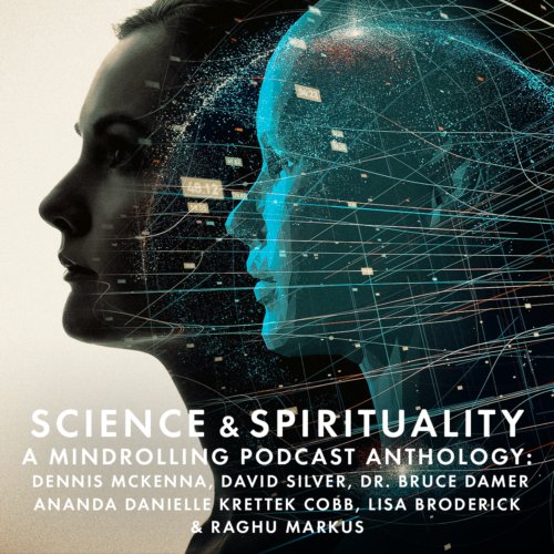 In this special anthology episode of the Mindrolling podcast, Raghu explores the brimming intersection of science and spirituality with an assortment of wise and insightful friends.