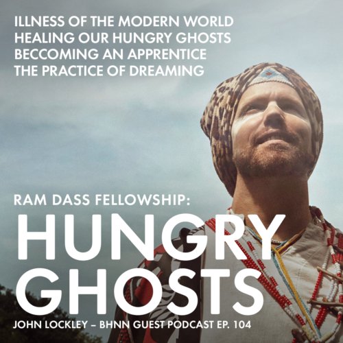 In this BHNN Guest Podcast, get ready for some spiritual nourishment from John Lockley as he guides us in healing our hungry ghosts. After, he has a discussion with Jackie Dobrinska on devotion, ancestors, and other audience questions. 