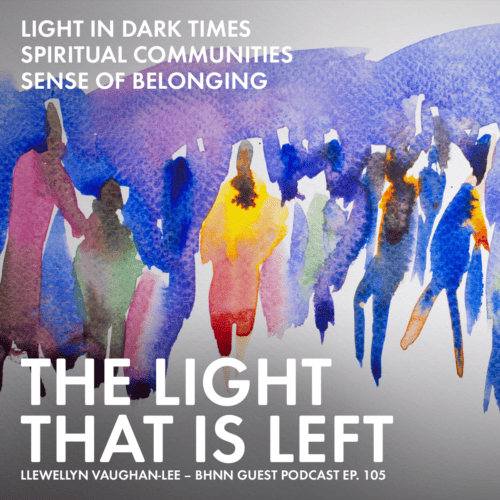 Llewellyn Vaughan-Lee offers a short reflection on how we can maintain community in uncertain times and hold onto the light that is left.