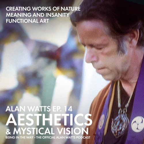 In this recording from 1972, Alan Watts lectures on mystical vision via art, aesthetics, and Buddhist and Daoist philosophy.