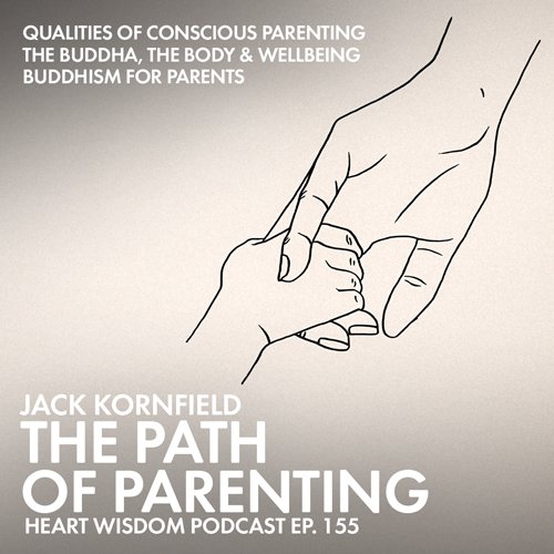 Jack Kornfield offers spiritual advice on the path of parenting, shedding light on engaging the mystery with qualities of consciousness, mindfulness, and love.