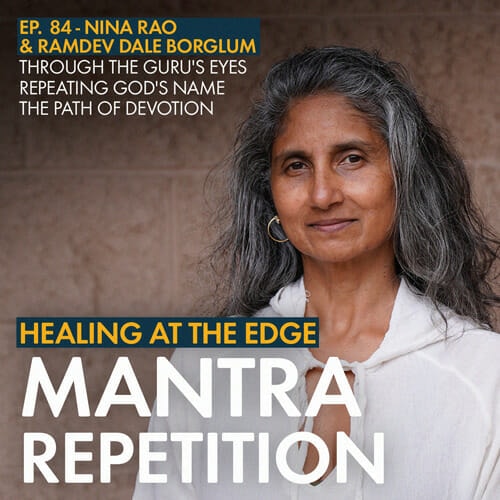 Nina Rao joins RamDev Dale Borlgum to share in the simple yet powerful devotion of repeating mantras. 