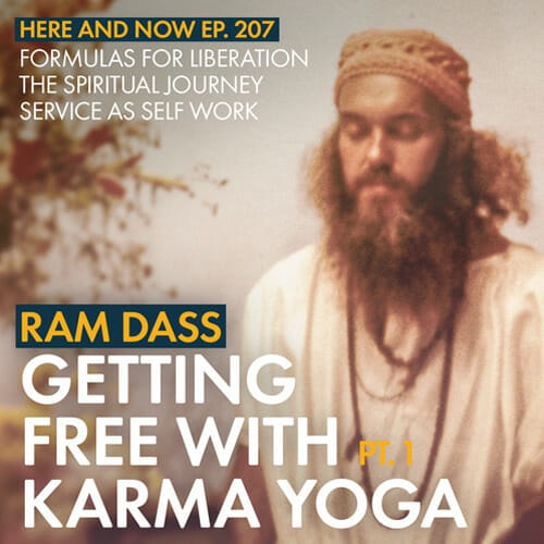 In part one of this dharma talk from the 1990s, Ram Dass explores the nature of the spiritual journey, getting free with the practice of karma yoga, and formulas for liberation.